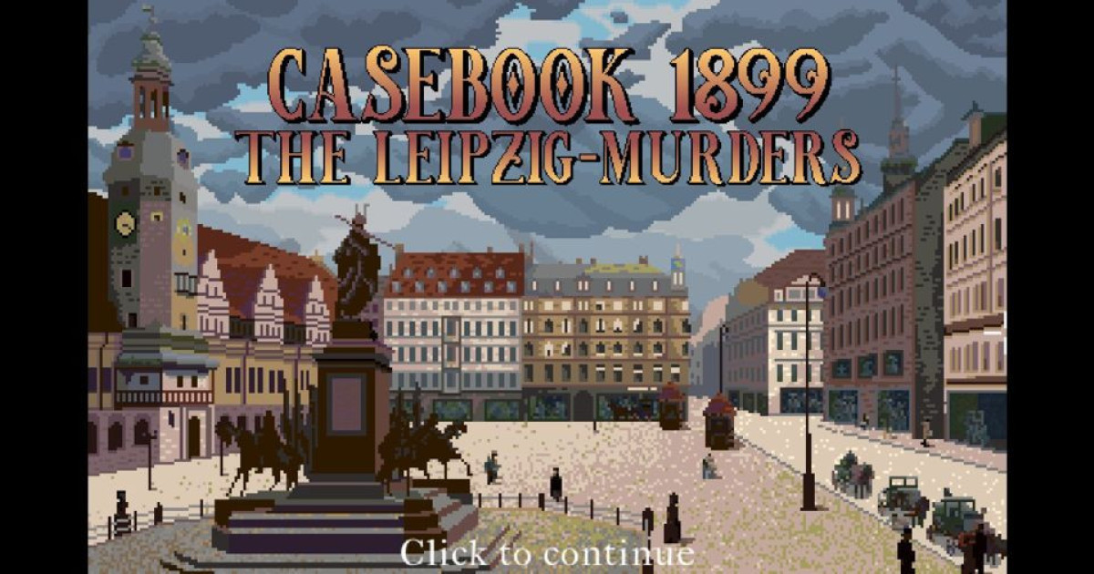 ケースブック1899-ライプツィヒ殺人レビュー：古典的なポイントアンドクリックアドベンチャーへのオード